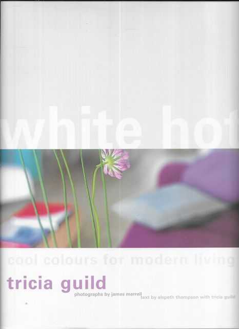 White Hot: Cool Colours for Modern Living