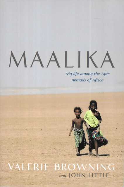 Maalika: My Life Among The Afar Nomads of Africa