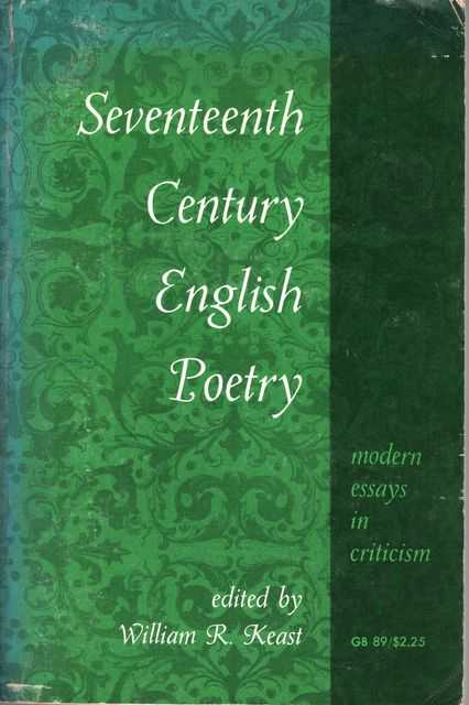 Seventeenth Century English Poetry: Modern Essays in Criticism
