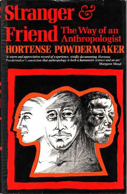 Stranger & Friend: The Way of an Anthropologist