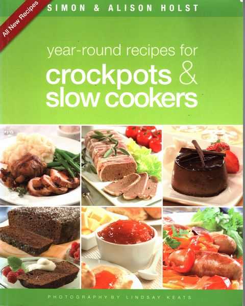 Year Round Recipes for Crockpots & Slow Cookers