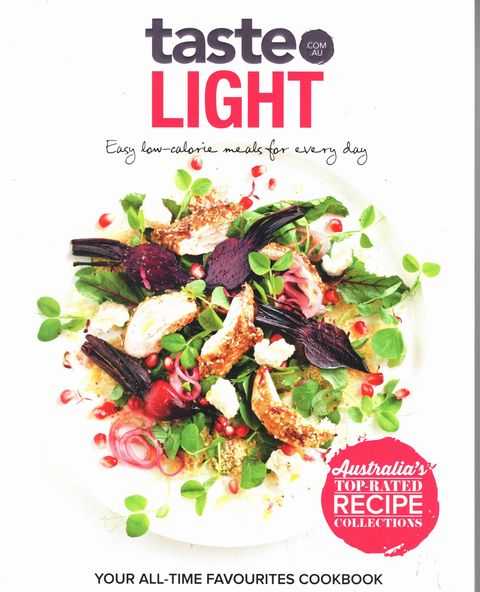 Taste.com.au Light: Easy Low-Calorie Meals or Every Day