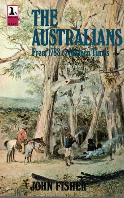 The Australians from 1788 to Modern Times