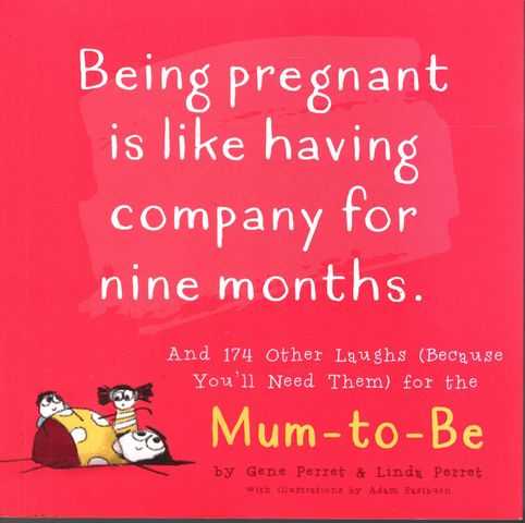 Being Pregnant is like Having Company for Months - and other Laughs [Because You'll Need Them] for the Mum-to-Be