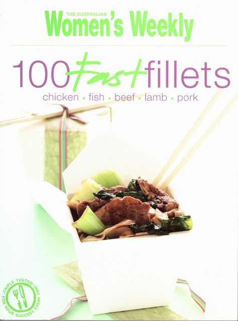 100 Fast Fillets: Chicken, Fish, Beef, Lamb, Pork