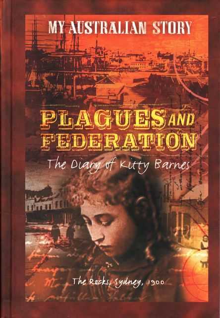 My Australian Story: Plagues and Federation: The Diary of Kitty Barnes