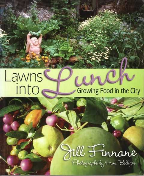 Lawns into Lunch: Growing Food in the City