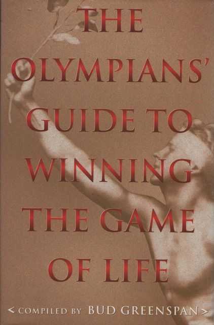 The Olympians' Guide to Winning the Game of Life