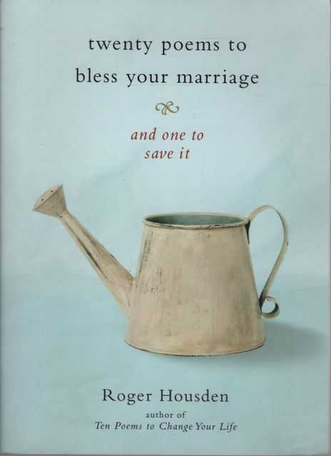 Twenty Poems to Bless Your Marriage