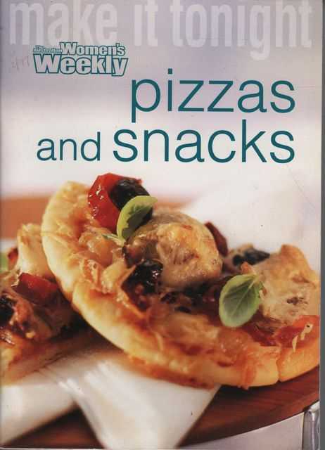 Pizzas and Snacks [Make It Tonight]