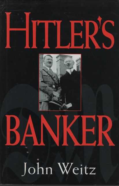 Hitler's Banker - Hjalmar Horace Greeley Schacht