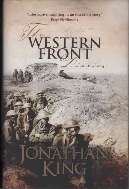 The Western Front Diaries : The ANZACs' Own Story, Battle By Battle