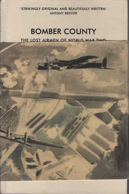 Bomber County: The Lost Airmen of World War Two