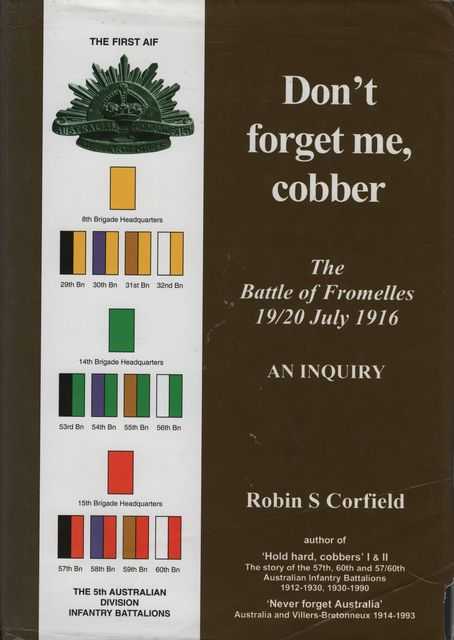 Don't Forget me, Cobber: The Battle of Fromelles 19-20 July 1916 - An Inquiry