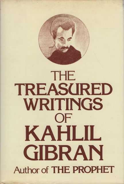 The Treasured Writings of Kahlil Gibran