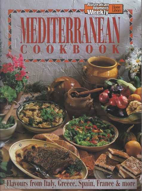 Mediterranean Cookbook - Flavours from Italy, Greece, Spain, France and More [Australian Women's Weekly Home Library]