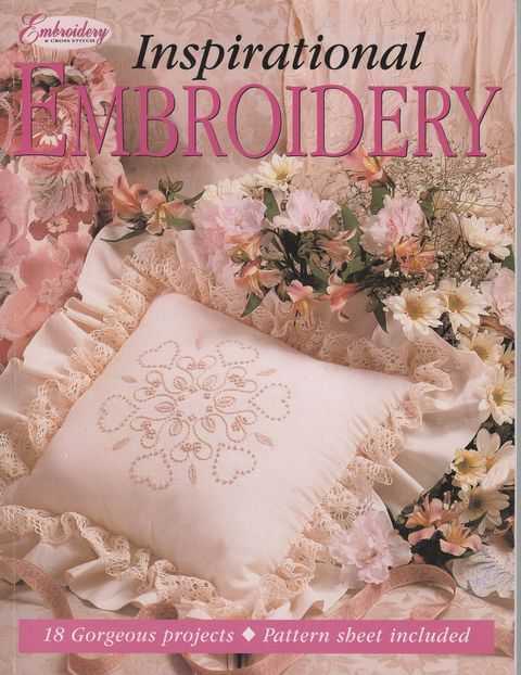 Inspirational Embroidery: 16 Gorgeous Projects [Embroidery & Crfoss Stitch