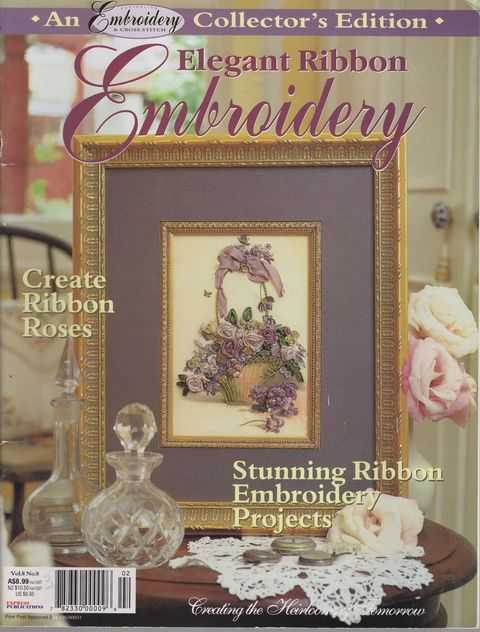 Embroidery & Cross Stitch Collector's Edition Vol 8 No 8: Elegant Ribbon Embroidery
