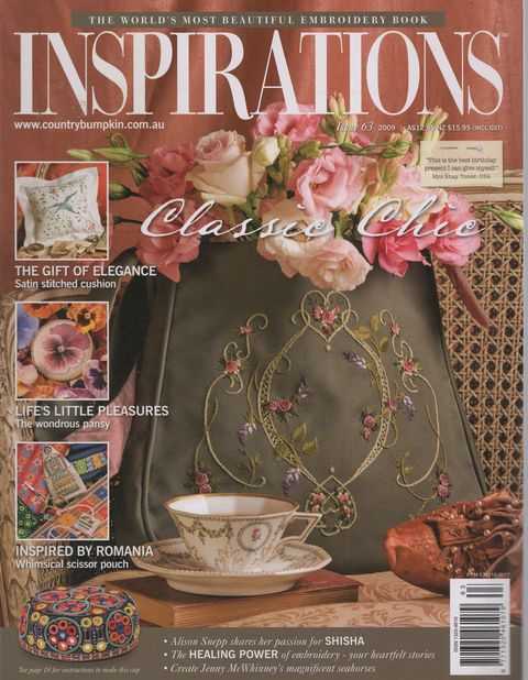 Inspirations Issue 63: Classics Chic: The gift of Elegance, The Satin Stitched Cushion; Life's Little Pleasures, The wondrous pansy; Inspired by Romania, Whimsical scissor pouch [The World's Most Beautiful Embroidery Magazine]