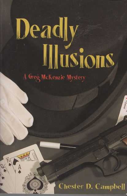 Deadly Illustions [A Greg McKenzie Mystery]