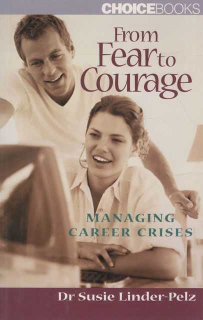 From Fear to Courage: Managing Career Crisis