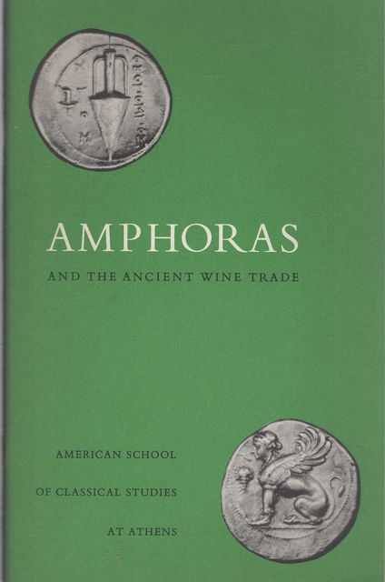 Amphoras and the Ancient Wine Trade: Excavations of the Athenian Agora Picture Book No 6