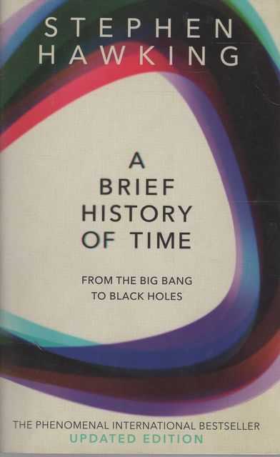A Brief History Of Time - From The Big Bang To Black Holes