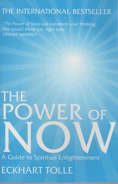 The Power Of Now: A Guide to Spiritual Enlightenment
