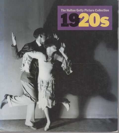 1920s : Decades of the 20th Century [The Hulton Getty Picture Collection]