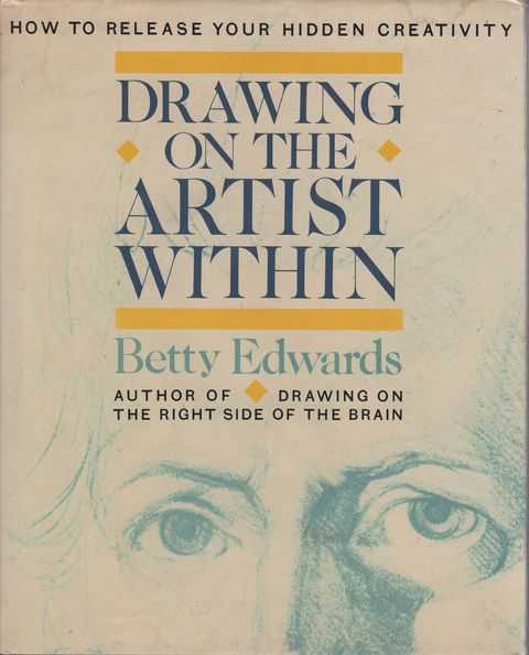 Drawing on the Artist Within: How to Release your Hidden Creativity