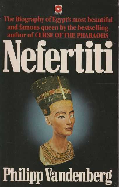 Nefertiti: An Archaeological Biography