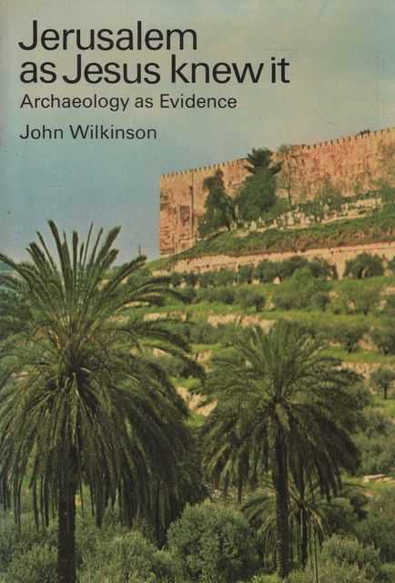 Jerusalem as Jesus knew it