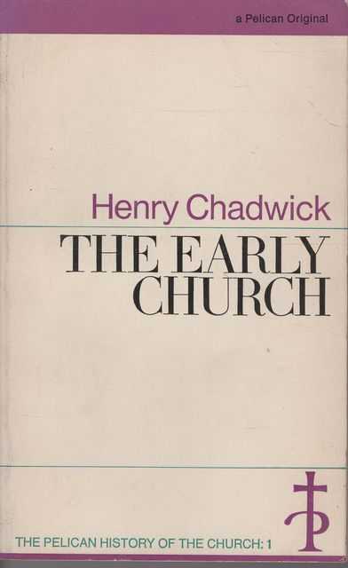 The Early Church [The Pelican History of the Church 1]