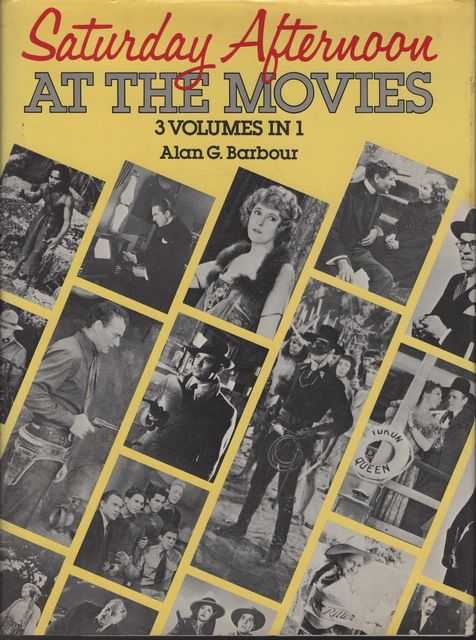 Saturday Afternoon at the Movies: 3 Volumes in 1