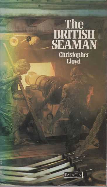 The British Seaman:1200-1860 A Social Survey