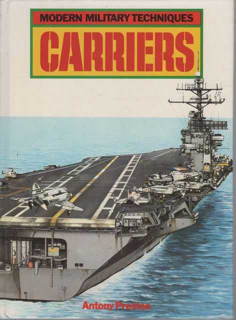 Modern Military Techniques: Carriers