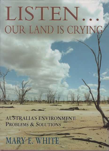 Listen.Our Land is Crying - Australia's Environment: Problems and Solutions