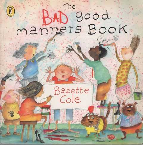 The Bad Good Manners Book