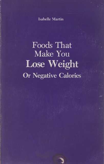 Foods that Make you Lose Weight or Negative Calories