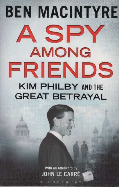 A Spy Among Friends: Kim Philby and the Great Betrayal