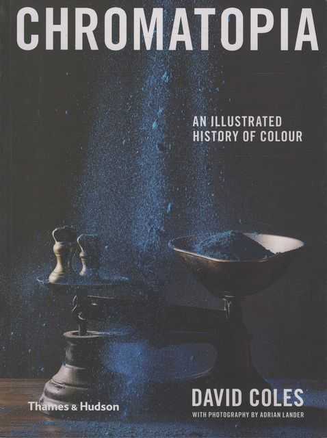 Chromatopia : An Illustrated History of Colour