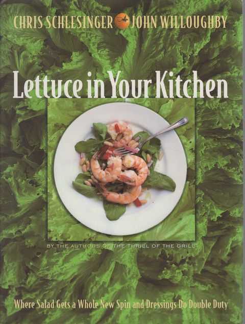Lettuce in Your Kitchen: Where Salad Gets A Whole New Spin and Dressings Do Double Duty