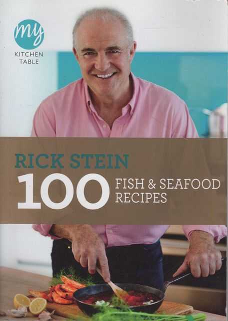 100 Fish & Seafood Recipes [My Kitchen Table]