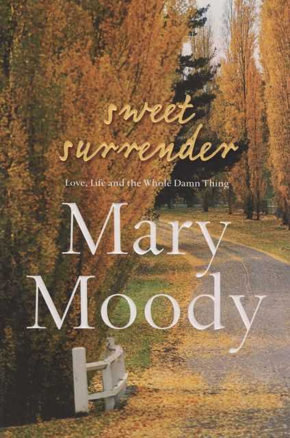 Sweet Surrender - Love, Life and the Whole Damn Thing