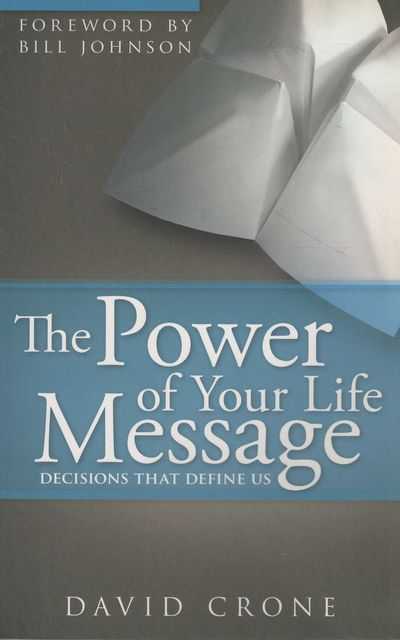 The Power of your Life Message: Decisions That Define Us
