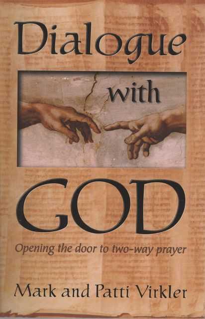 Dialogue With God: Opening the Door to Two-Way Prayer
