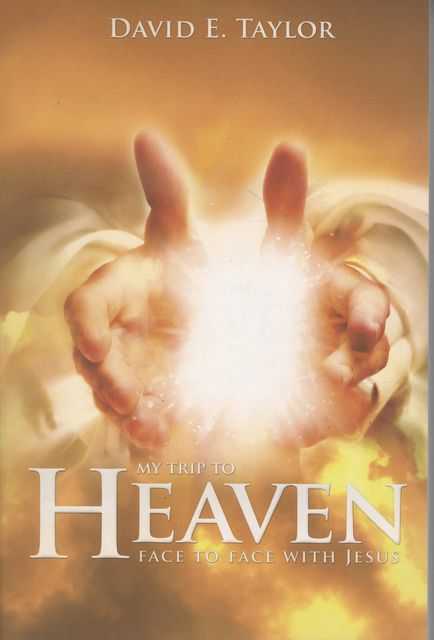 My Trip to Heaven: Face to Face with Jesus