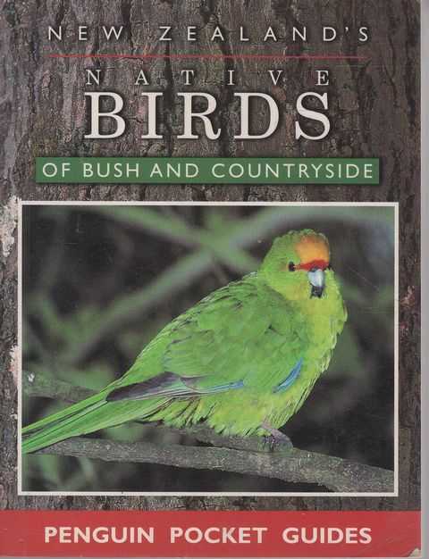 New Zealand's Native Birds of Bush and Countryside [Penguin Pocket Guides]