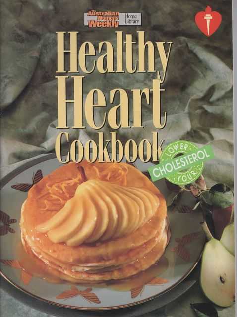 Healthy Heart Cookbook: Lower Your Cholesterol [The Australian Women's Weekly Home Library]