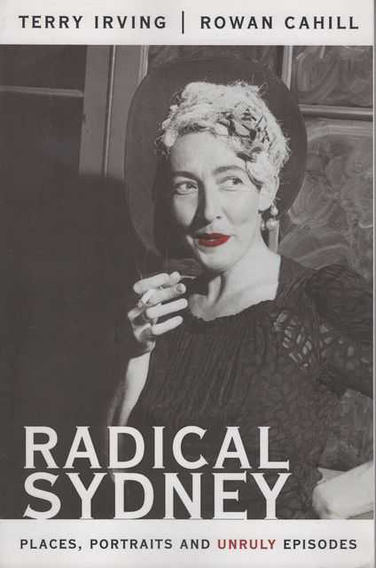 Radical Sydney: Places, Portraits and Unruly Episodes